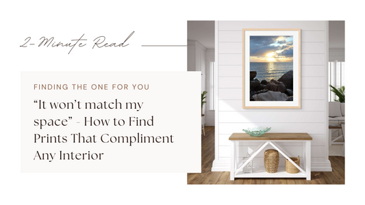 "It Won't Match My Space" - How to Find Prints That Compliment Any Interior