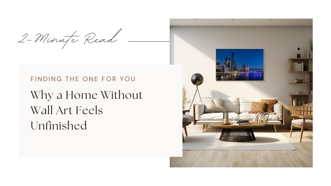 Why a Home Without Wall Art Feels Unfinished