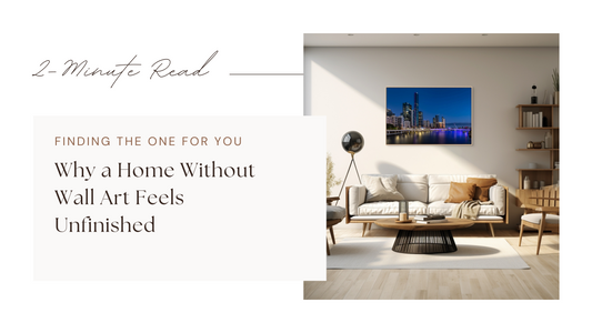 Why a Home Without Wall Art Feels Unfinished